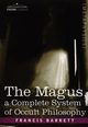 The Magus, a Complete System of Occult Philosophy, Barrett Francis
