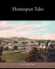 Homespun Tales, Wiggin Kate Douglas