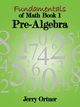 Fundamentals of Math Book 1, Ortner Jerry