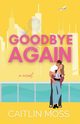 Goodbye Again, MOSS CAITLIN