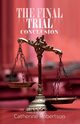 The Final Trial, Robertson Catherine