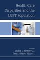 Health Care Disparities and the LGBT Population, 