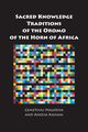 Sacred Knowledge Traditions of the Oromo of the Horn of Africa, Megerssa Gemetchu