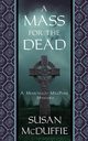A Mass for the Dead, McDuffie Susan