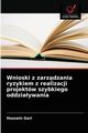 Wnioski z zarzdzania ryzykiem z realizacji projektw szybkiego oddziaywania, Gari Hussein