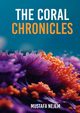 THE CORAL CHRONICLES,, Nejem Mustafa