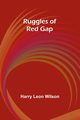 Ruggles of Red Gap, Wilson Harry Leon