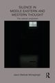Silence in Middle Eastern and Western Thought, Mohaghegh Jason Bahbak