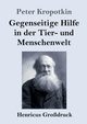 Gegenseitige Hilfe in der Tier- und Menschenwelt (Grodruck), Kropotkin Peter
