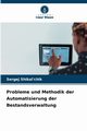 Probleme und Methodik der Automatisierung der Bestandsverwaltung, Shikal'chik Sergej