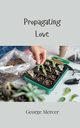 Propagating Love, Mercer George