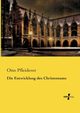 Die Entwicklung des Christentums, Pfleiderer Otto
