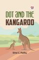 Dot and the Kangaroo, C. Pedley Ethel