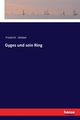 Gyges und sein Ring, Hebbel Friedrich