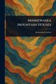 Minnewaska Mountain Houses, Anonymous