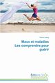Maux et maladies les comprendre pour gurir, LETANG-P