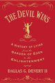 The Devil Wins, Denery Dallas G.