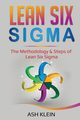 Lean Six Sigma, Klein Ash