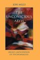 The Unconscious Abyss, Mills Jon