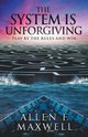 The System Is Unforgiving, Maxwell Allen F.