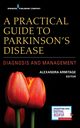 A Practical Guide to Parkinson's Disease, Armitage Alexandra