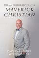 The Autobiography of a Maverick Christian, Woodman Sr. Davion Maurice