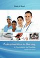 Professionalism in Nursing, Revell Maria A.