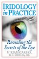 Iridology in Practice, Garber Miriam