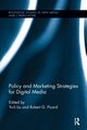 Policy and Marketing Strategies for Digital Media, 