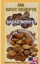 500 Bread Recipes, Bugenhagen Herbert von