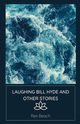 Laughing Bill Hyde and Other Stories, Beach Rex