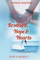Brothers, Hope & Hearts, Bartow Sophie