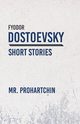 Mr. Prohartchin, Dostoevsky Fyodor