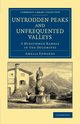 Untrodden Peaks and Unfrequented Valleys, Edwards Amelia Ann Blanford