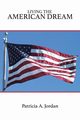 Living the American Dream, Jordan Patricia A.