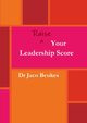 Raise Your Leadership Score, Beukes Dr Jaco