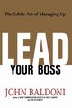 Lead Your Boss, Baldoni John