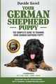 YOUR GERMAN SHEPHERD PUPPY, Kerel Davide