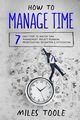 How to Manage Time, Toole Miles