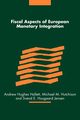 Fiscal Aspects of European Monetary Integration, 