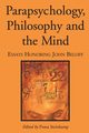 Parapsychology, Philosophy and the Mind, 