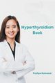 Hyperthyroidism Book, Kumawat Pushpa