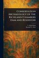 Conservation Archaeology of the Richland/Chambers Dam and Reservoir, Raab L. Mark