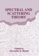 Spectral and Scattering Theory, 