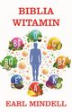 Biblia witamin Dr. Earla Mindellaa, Mindell Earl, Mundis Hester