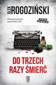 Do trzech razy mier, Rogoziski Alek