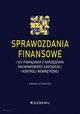 Sprawozdania finansowe i ich powizania z narzdziami rachunkowoci zarzdczej i kontroli wewntrznej, Szczygielska Ewelina