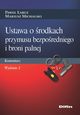 Ustawa o rodkach przymusu bezporedniego i broni palnej, abuz Pawe, Michalski Mariusz