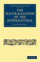 The Naturalisation of the Supernatural, Podmore Frank