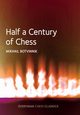 Half a century of Chess, Botvinnik Mikhail